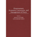 Disarmament, Economic Conversion, and Management of Peace - Hardcover
