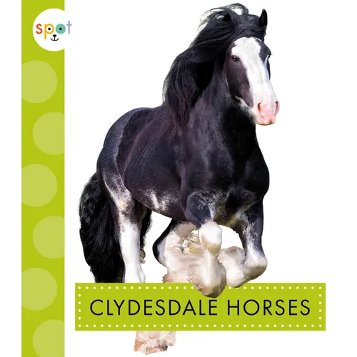 Clydesdale Horses - Library Binding