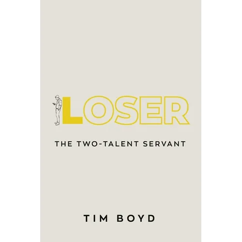 Loser: The Two-Talent Servant - Paperback