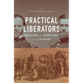 Practical Liberators: Union Officers in the Western Theater during the Civil War - Paperback