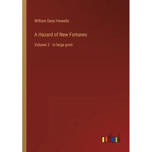 A Hazard of New Fortunes: Volume 2 - in large print - Paperback
