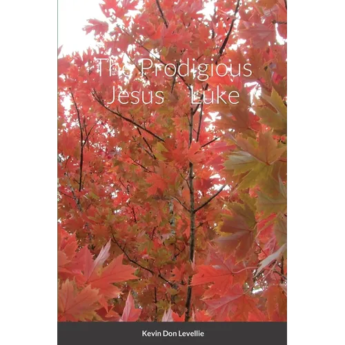 The Prodigious Jesus Luke - Paperback