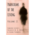 Phantasms of the Living - Volume II. - Paperback