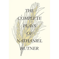 The Complete Plays of Nathaniel Hutner - Hardcover