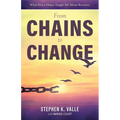 From Chains to Change: What Grace House Taught Me About Recovery - Paperback