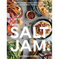 From Salt to Jam: Make Kitchen Magic with Sauces, Seasonings and More Flavour Sensations - Paperback