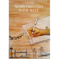 Words from India in the West: A Critical Approach to Select Writings by the Diasporic Indian Litterateurs - Paperback
