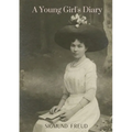 A Young Girl's Diary: by the author of The Ego and the Id An Outline of Psycho-Analysis Inhibitions Symptoms and Anxiety New Introductory Le - Paperback