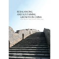 Rebalancing and Sustaining Growth in China - Paperback