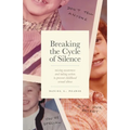 Breaking the Cycle of Silence: Raising Awareness and Taking Action to Prevent Childhood Sexual Abuse - Paperback