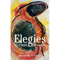 Elegies to a Dark Goddess: A Compact Poetic Memoir of Creativity and the Power of the Divine Feminine - Paperback