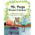 Mr. Peeps Becomes A Gardener - Paperback