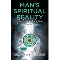 Man's Spiritual Reality: The Spirit Man - Paperback