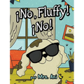 ¡No, Fluffy! ¡No! (Spanish Edition) - Hardcover