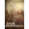 The Jesus Quotient: IQ to Eq to Aq - Hardcover