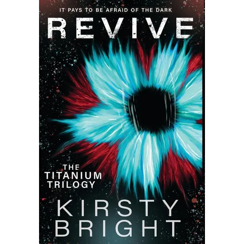 Revive: The Titanium Trilogy: Book 2 - Hardcover