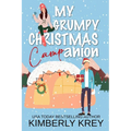 My Grumpy Christmas Camp-anion: A Fun, Feel-Good Holiday RomCom - Paperback