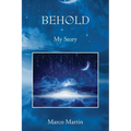 Behold: My Story - Paperback
