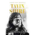 Tavin Shire: Discovering Courage, Love, and God's Goodness on the Embattled Frontier. - Paperback
