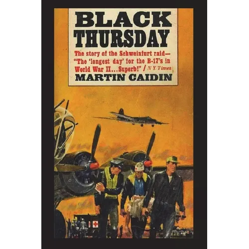 Black Thursday: The Story of the Schweinfurt Raid - Paperback
