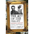 The Art of the Heist: Confessions of a Master Thief - Paperback