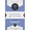 The Scalpel and the Cross: A Theology of Surgery - Paperback