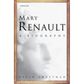 Mary Renault: A Biography - Paperback