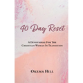 40 Day Reset: A Devotional for the Christian Woman In Transition - Paperback