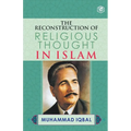 The Reconstruction of Religious Thought in Islam - Paperback