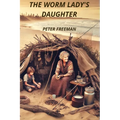 The Worm Lady's Daughter - Paperback