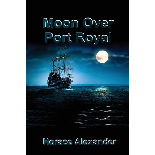 Moon Over Port Royal - Paperback