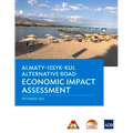 Almaty-Issyk-Kul Alternative Road Economic Impact Assessment - Paperback
