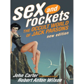 Sex and Rockets: The Occult World of Jack Parsons - Paperback