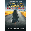 Laying the Foundation Brick by Brick 2nd Edition - Paperback