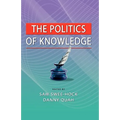 The Politics of Knowledge - Hardcover
