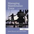 Managing Maintenance Error: A Practical Guide - Paperback