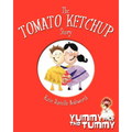 The Tomato Ketchup Story: Yummy For The Tummy - Paperback