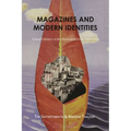 Magazines and Modern Identities: Global Cultures of the Illustrated Press, 1880-1945 - Paperback