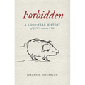 Forbidden: A 3,000-Year History of Jews and the Pig - Paperback