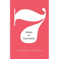 Seven Modes of Uncertainty - Hardcover