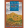 The House at Otowi Bridge: The Story of Edith Warner and Los Alamos - Paperback
