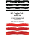 Us Foreign Policy and China: The Bush, Obama, Trump Administrations - Paperback