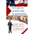 It's Ok to Leave the Plantation: The New Underground Railroad - Paperback