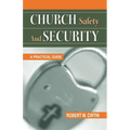 Church Safety and Security: A Practical Guide - Paperback