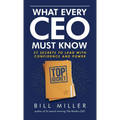 What Every CEO Must Know, 37 Secrets to Lead With Confidence and Power - Hardcover