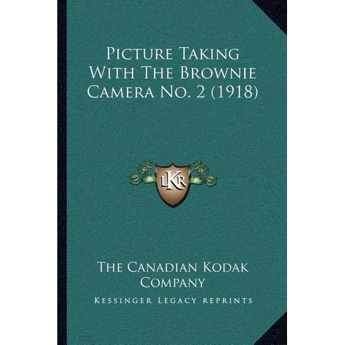 Picture Taking With The Brownie Camera No. 2 (1918) - Paperback