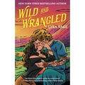 Wild and Wrangled: A Rebel Blue Ranch Novel - Paperback