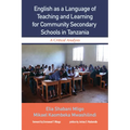 English as a Language of Teaching and Learning for Community Secondary Schools in Tanzania: A Critical Analysis - Paperback