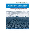 Triumph of the Expert: Agrarian Doctrines of Development and the Legacies of British Colonialism - Paperback