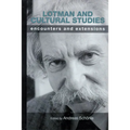 Lotman and Cultural Studies: Encounters and Extensions - Hardcover